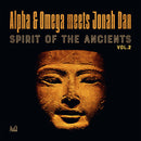 Alpha & Omega meets Jonah Dan - Spirit Of The Ancients Vol. 2 -rsd- (LP) - Discords.nl