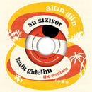 Altin Gun - Su siziyor / kalk gidelim (the remixes) (7-inch single) - Discords.nl