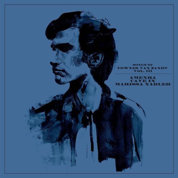 Amenra / Cave In / Marissa Nadler - Songs of townes van zandt vol. III (CD) - Discords.nl