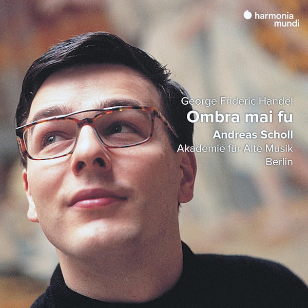 Andreas Scholl / Akademie Fur Alte Musik Berlin - Handel: ombra mai fu (CD) - Discords.nl