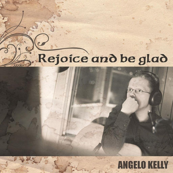 Angelo Kelly - Rejoice and be glad (CD) - Discords.nl