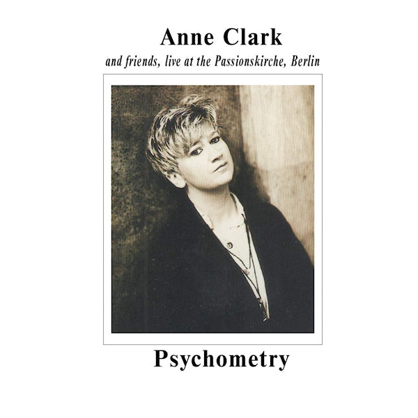 Anne Clark - Psychometry: Anne Clark and friends, live at the passionskirche, berlin (CD) - Discords.nl