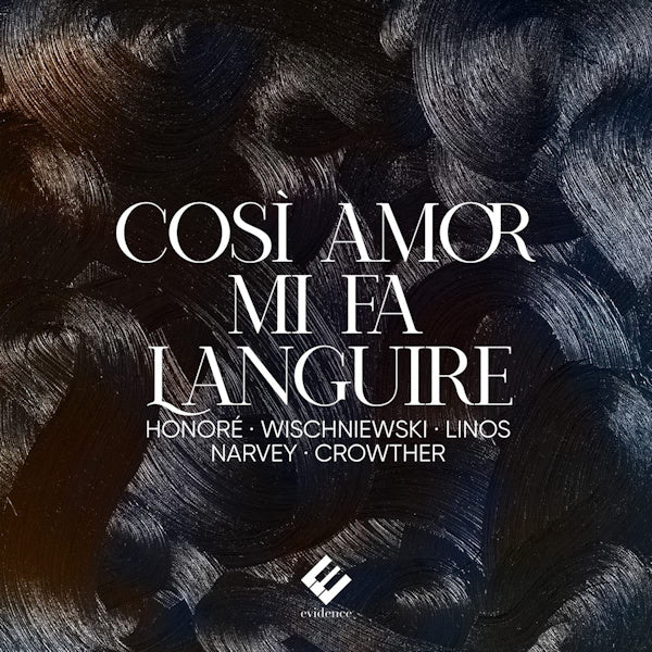 Anne Honore -sophie/julia Wischniewski/sam Crowther - Cosi amor mi fa languire (CD) - Discords.nl