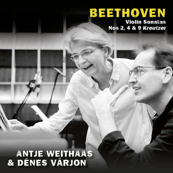 Antje Weithaas & Denes Varjon - Beethoven: violin sonatas nos. 2, 4 & 9 kreutzer (CD) - Discords.nl