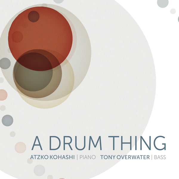 Atzko Kohashi / Tony Overwater - A drum thing (CD) - Discords.nl