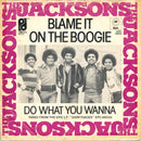 Jacksons, The - Blame It On The Boogie / Do What You Wanna (7-inch Tweedehands) - Discords.nl