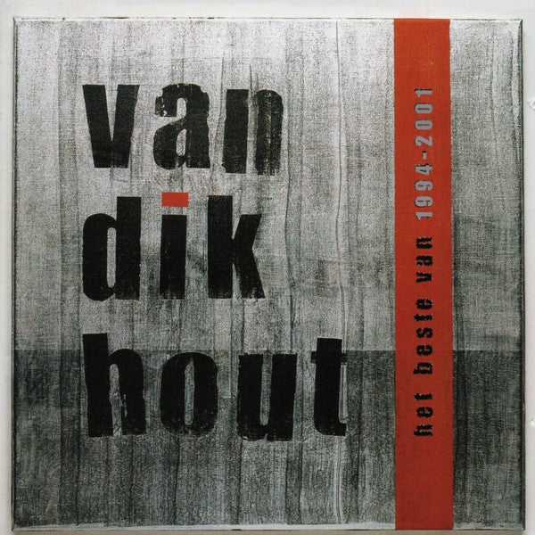 Van Dik Hout - Het Beste Van 1994 - 2001 (CD Tweedehands) - Discords.nl