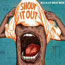 Balkan Beat Box - Shout it out (LP) - Discords.nl