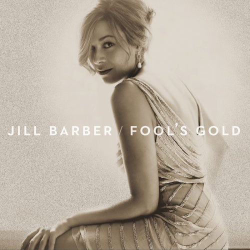 Jill Barber - Fool's gold (CD) - Discords.nl