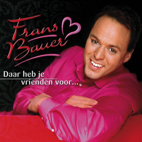 Frans Bauer - Daar heb je vrienden voor (CD) - Discords.nl