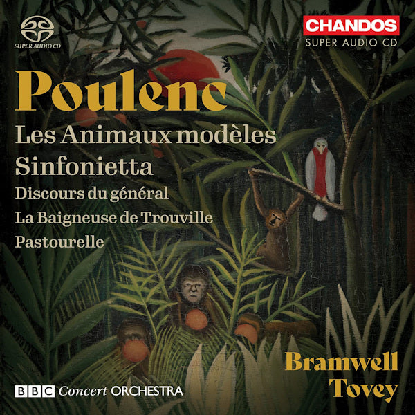 BBC Concert Orchestra / Bramwell Tovey - Poulenc: Les Animaux Modeles (Super Audio CD) - Discords.nl