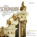 Robert Schumann - Complete works for pedal piano or organ (CD) - Discords.nl