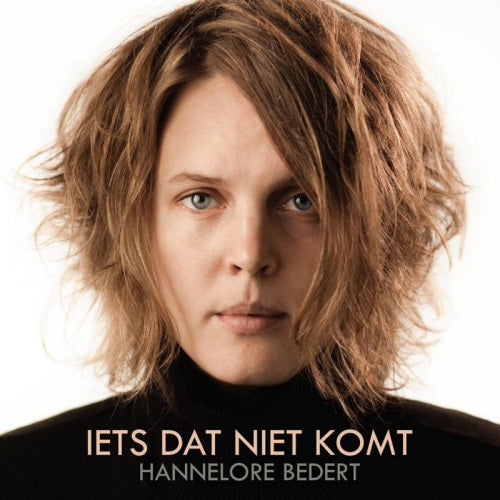 Hannelore Bedert - Iets dat niet komt (CD) - Discords.nl