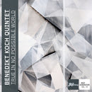 Benedikt Koch -quintet- - True in no possible world (CD) - Discords.nl