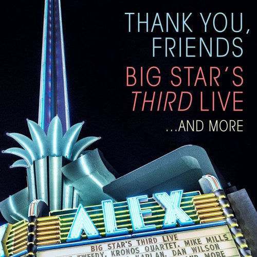 Big Star - Thank you, friends: big star's third live (CD)