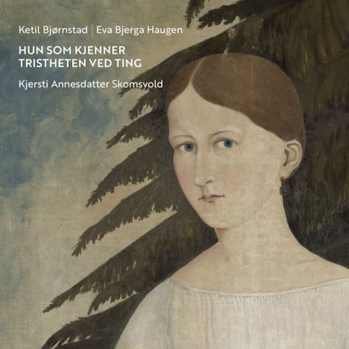 Ketil Bjornstad & Eva Bjerga Haugen - Hun som kjenner tristheten ved ting (CD) - Discords.nl