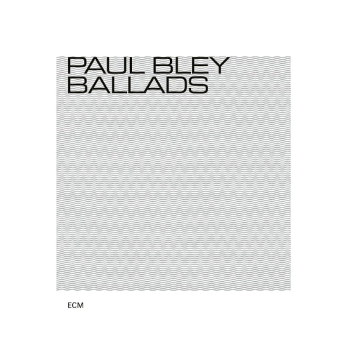 Paul Bley - Ballads (CD) - Discords.nl