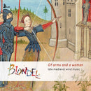 Blondel - Of arms and a woman - late medieval wind music (CD) - Discords.nl