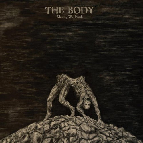 Body - Master, we perish (12-inch)