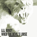 A.a. Bondy - When the devil's loose (CD) - Discords.nl