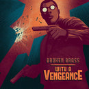 Broken Brass Ensemble - With a vengeance (LP) - Discords.nl