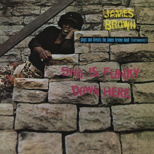 James Brown -band- - Sho is funky down here (LP) - Discords.nl