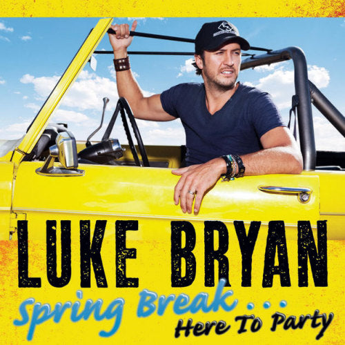 Luke Bryan - Spring break: hear to party (CD)