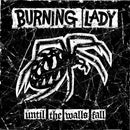 Burning Lady - Until the walls fall (CD) - Discords.nl
