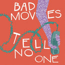Bad Moves - Tell no one (LP)