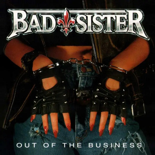 Bad Sister - Out of the business (CD) - Discords.nl