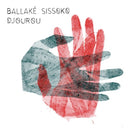 Ballake Sissoko - Djourou (LP) - Discords.nl