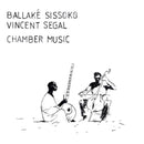 Ballake Sissoko & Vincent Segal - Chamber music (CD) - Discords.nl