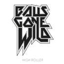 Balls Gone Wild - High roller (LP) - Discords.nl