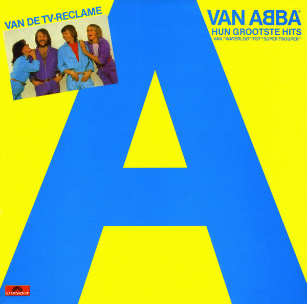 ABBA - A Van ABBA - Hun Grootste Hits (Hun Grootste Hits Van »Waterloo« Tot »Super Trouper«) (LP Tweedehands)