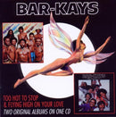 Bar-Kays - Too Hot To Stop & Flying High On Your Love (CD) - Discords.nl
