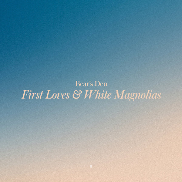 Bears Den - First loves & white magnolias (CD) - Discords.nl