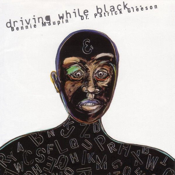 Bennie Maupin / Dr. Patrick Gleeson - Driving while black (CD)