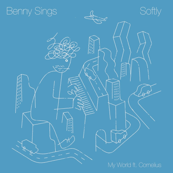 Benny Sings - Softly / my world ft. cornelius (LP) - Discords.nl