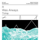 Berke & Jonah Parzen Can Ozcan -johnson - It was always time (LP)