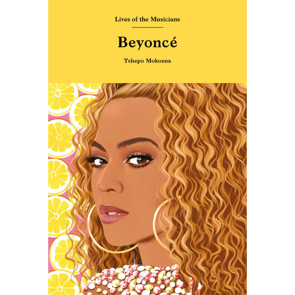 Beyonce - Lives Of the Musicians Beyonce (boek/drukwerk)