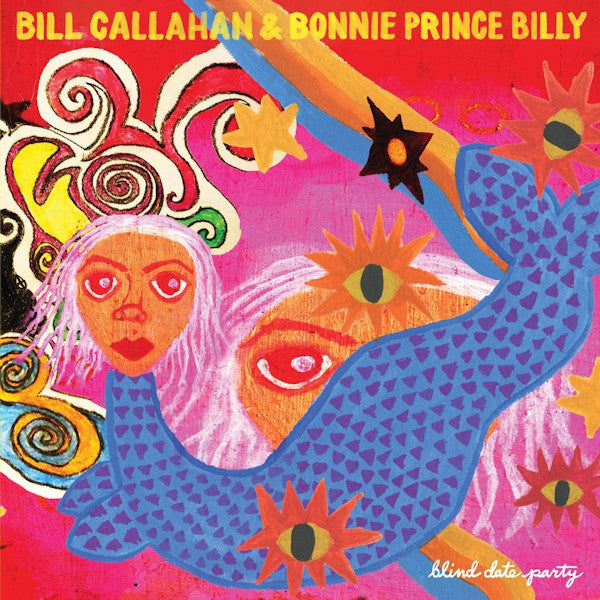 Bill Callahan & Bonnie Prince Billy - Blind date party (LP) - Discords.nl