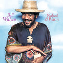 Bill Withers - Naked & warm (LP)