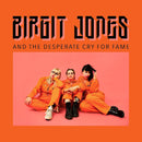 Birgit Jones - And the desperate cry for fame (LP) - Discords.nl
