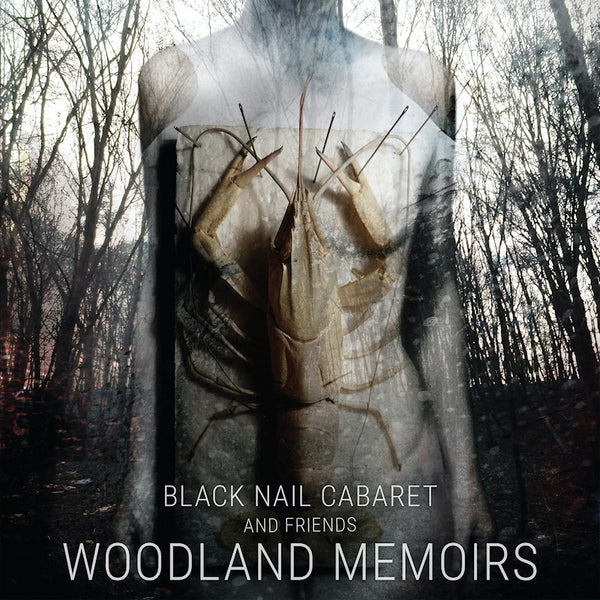 Black Nail Cabaret And Friends - Woodland memoirs (CD) - Discords.nl