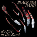 Black Sea Dahu - No fire in the sand (CD) - Discords.nl