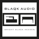 Blaqk Audio - Bright black heaven (LP) - Discords.nl