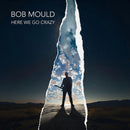 Bob Mould - Here we go crazy (CD)