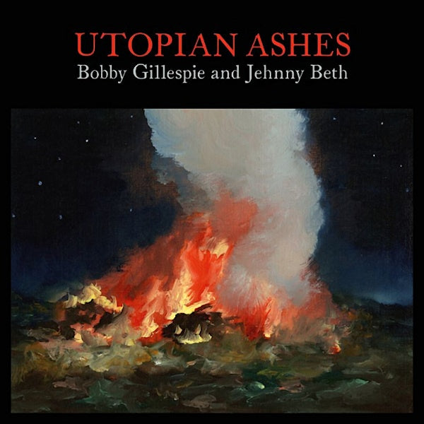 Bobby Gillespie & Jehnny Beth - Utopian ashes (LP) - Discords.nl
