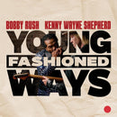 Bobby Rush & Kenny Wayne Shepherd - Young fashioned ways (LP)
