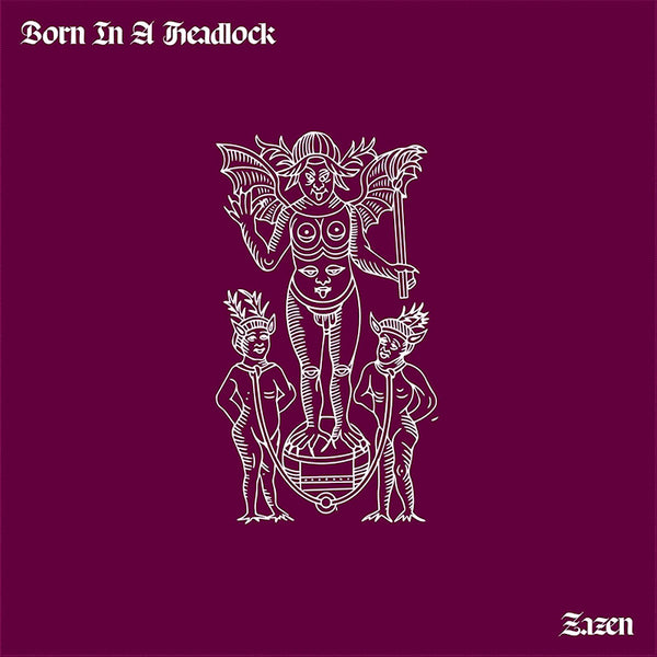 Born In A Headlock - Zazen (LP) - Discords.nl